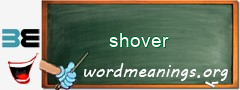 WordMeaning blackboard for shover